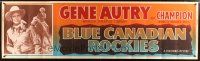 4z152 BLUE CANADIAN ROCKIES paper banner '52 Gene Autry & Champion chop down lumberjack hijackers!