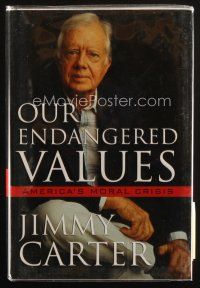 5a313 JIMMY CARTER signed hardcover book '05 Our Endangered Values, America's Moral Crisis!
