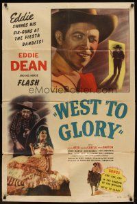 5p961 WEST TO GLORY 1sh '47 singing cowboy Eddie Dean & His Horse Flash, Delores Castle