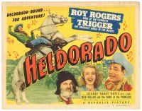 5y067 HELDORADO TC '46 Roy Rogers, Dale Evans, Trigger & Gabby, Heldorado-bound for adventure!