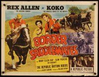6a275 BORDER SADDLEMATES style A 1/2sh '52 Rex Allen against a ruthless bunch of border bandits!