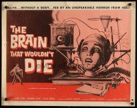 6a277 BRAIN THAT WOULDN'T DIE 1/2sh '62 alive w/o a body, fed by an unspeakable horror from Hell!