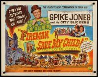 6a346 FIREMAN, SAVE MY CHILD style A 1/2sh '54 Spike Jones and his City Slickers & Buddy Hackett!