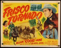 6a354 FRISCO TORNADO 1/2sh '50 cool art of cowboy Allan Rocky Lane and his stallion Black Jack!