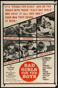 6c084 BAD GIRLS FOR THE BOYS 1sh '66 a lowdown on girls that get around, swappers!