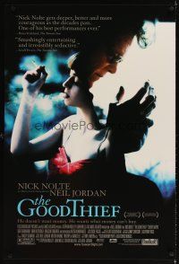 6g364 GOOD THIEF 1sh '02 directed by Neil Jordan, Nick Nolte wants what money can't buy!