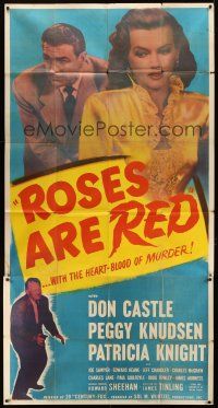 6h816 ROSES ARE RED 3sh '47 Don Castle, Peggy Knudsen, the heart-blood of murder!