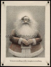 6j390 TO KNOW IS NOTHING AT ALL TO IMAGINE IS EVERYTHING special 18x24 '80s Hilliard art of Santa!