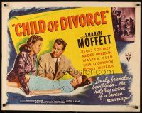 6r082 CHILD OF DIVORCE style B 1/2sh '46 Sharyn Moffett, helpless victim of broken marriage!
