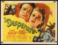 6r102 DESPERATE style A 1/2sh '47 Brodie & Audrey Long kill for right to live, Anthony Mann noir!