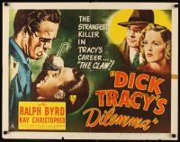 6r104 DICK TRACY'S DILEMMA style A 1/2sh '47 Ralph Byrd in title role, Lyle Latell as The Claw!