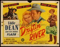 6r107 DRIFTIN' RIVER 1/2sh '46 singing cowboy Eddie Dean has a new gal, horse & songs!