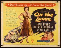 6r215 ON THE LOOSE style B 1/2sh '51 Joan Evans is school girl by day & thrill seeker by night!