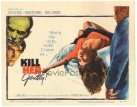 6s062 KILL HER GENTLY TC '57 English noir, artwork of victim, the suspense is killing!