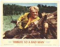 6s914 TRIBUTE TO A BAD MAN LC #3 '56 ambushed James Cagney takes shelter behind his fallen horse!