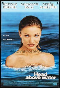 6x345 HEAD ABOVE WATER 1sh '96 close-up of sexy Cameron Diaz, murder just became a water sport!