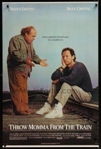 6x725 THROW MOMMA FROM THE TRAIN 1sh '87 Danny DeVito asks Billy Crystal for a favor!