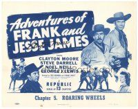 6t228 ADVENTURES OF FRANK & JESSE JAMES signed chapter 5 TC R56 by Clayton Moore, serial!