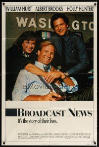 7b075 BROADCAST NEWS 1sh '87 great image of news team William Hurt, Holly Hunter & Albert Brooks!