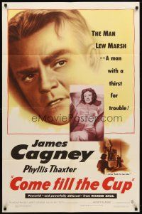 7b117 COME FILL THE CUP 1sh '51 alcoholic James Cagney had a thirst for trouble & a woman's love!