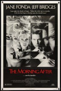 7b582 MORNING AFTER 1sh '86 Sidney Lumet, wild images of Jane Fonda & Jeff Bridges!