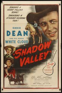 7b773 SHADOW VALLEY 1sh '47 tough singing cowboy Eddie Dean, song-filled, action-thrilled!
