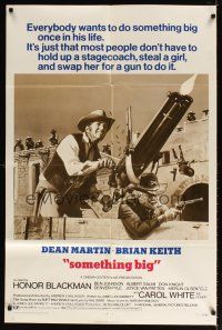 7b801 SOMETHING BIG style B 1sh '71 cool image of Dean Martin w/giant gatling gun, Brian Keith