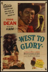 7b953 WEST TO GLORY 1sh '47 singing cowboy Eddie Dean & His Horse Flash, Delores Castle