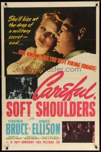 7d113 CAREFUL SOFT SHOULDERS 1sh '42 Virginia Bruce will kiss at the drop of a military secret!