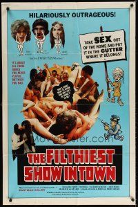 7h326 FILTHIEST SHOW IN TOWN 1sh '73 take sex out of the home & into the gutter!