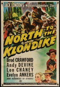 7h641 NORTH TO THE KLONDIKE 1sh '42 Broderick Crawford, Andy Devine, Jack London's story!