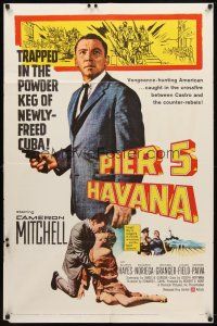 7h683 PIER 5 HAVANA 1sh '59 Cameron Mitchell in newly-freed Cuba pointing gun!