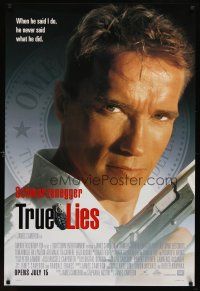 7p736 TRUE LIES style A advance 1sh '94 Arnold Schwarzenegger, directed by James Cameron!