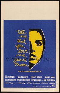 7k425 TELL ME THAT YOU LOVE ME JUNIE MOON WC '70 Otto Preminger, art of Liza Minnelli!