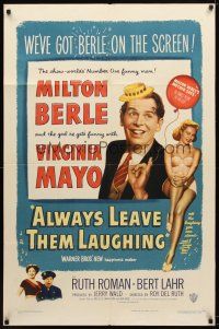 7r162 ALWAYS LEAVE THEM LAUGHING 1sh '49 close up of Milton Berle & full-length Virginia Mayo!