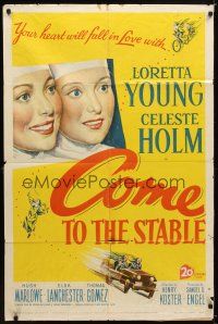 7r329 COME TO THE STABLE 1sh '49 close up art of nuns Loretta Young & Celeste Holm!