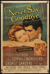 7r598 NEVER SAY GOODBYE 1sh '56 close up of Rock Hudson holding Miss Cornell Borchers!