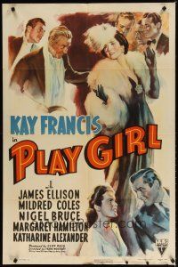 7z624 PLAY GIRL style A 1sh '41 James Ellison, Mildred Coles, sexy Kay Francis in fur!