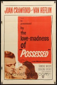 7z633 POSSESSED 1sh '47 Joan Crawford has done things she is ashamed of, but not kissing Van!