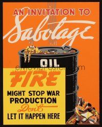8m280 INVITATION TO SABOTAGE 11x14 WWII war poster '43 don't let oil fire stop war production!