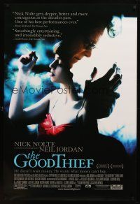 8s325 GOOD THIEF DS 1sh '02 directed by Neil Jordan, Nick Nolte wants what money can't buy!