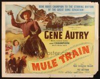 8y737 MULE TRAIN style B 1/2sh '50 action-lashed Gene Autry western!