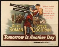 8y886 TOMORROW IS ANOTHER DAY 1/2sh '51 Steve Cochran wants sexy Ruth Roman no matter what the cost!