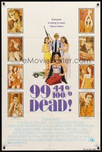 9b014 99 & 44/100% DEAD style B 1sh '74 directed by John Frankenheimer, cool art of cast!