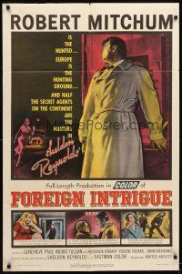 9b324 FOREIGN INTRIGUE 1sh '56 Robert Mitchum is the hunted, secret agents are the hunters!
