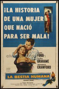 9b427 HUMAN DESIRE Spanish/U.S. 1sh '54 Gloria Grahame born to be bad, kissed & to make trouble!