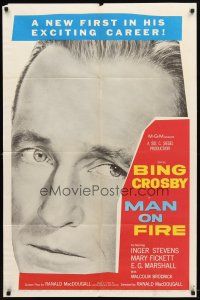 9b558 MAN ON FIRE 1sh '57 huge head shot of Bing Crosby, who wants to keep custody of his child!