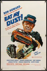 9h264 EAT MY DUST 1sh '76 Ron Howard pops the clutch and tells the world, car chase art!