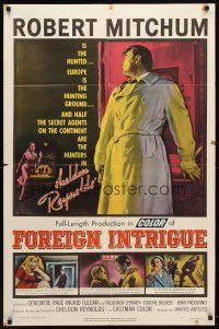 9h303 FOREIGN INTRIGUE 1sh '56 Robert Mitchum is the hunted, secret agents are the hunters!