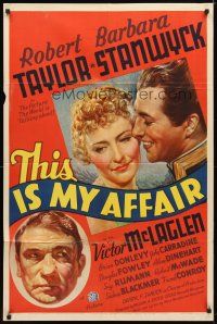 9h857 THIS IS MY AFFAIR 1sh '37 Barbara Stanwyck, Robert Taylor, Victor McLaglen, Donlevy